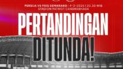 Pengumuman Laga Pertandingan Persija Jakarta vs PSIS Semarang Resmi Ditunda