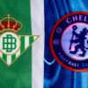 Final UEFA Conference League, Real Betis vs Chelsea